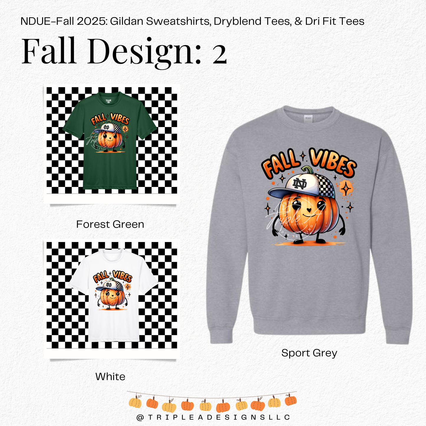 NDUE-Fall 2025: Design 2: Gildan Sweatshirt, Dryblend Tee, & Dri Fit Tee