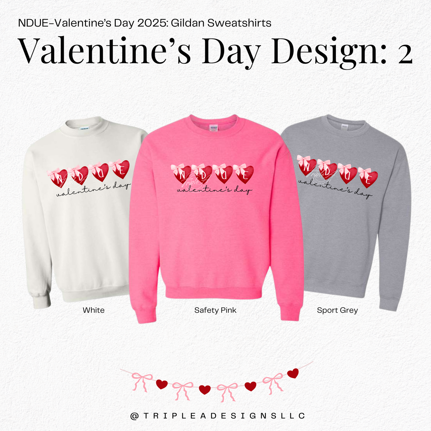 NDUE-Valentine's Day 2025: Design 2: Gildan Sweatshirt