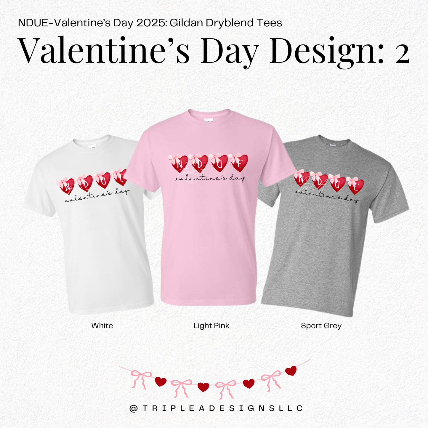 NDUE-Valentine's Day 2025: Design 2: Gildan Dryblend Tee