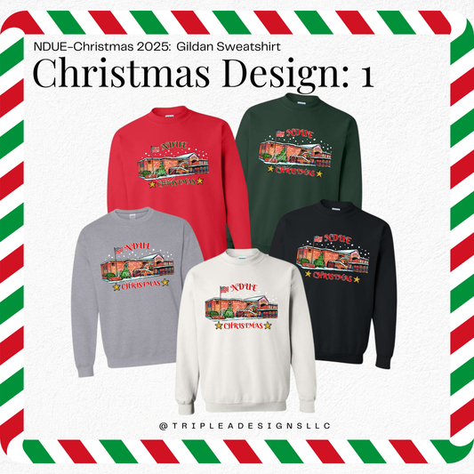 NDUE-Christmas 2025: Design 1: Gildan Sweatshirt
