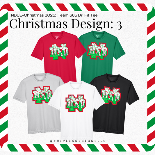 NDUE-Christmas 2025: Design 3: Team 365 Dri Fit Tee