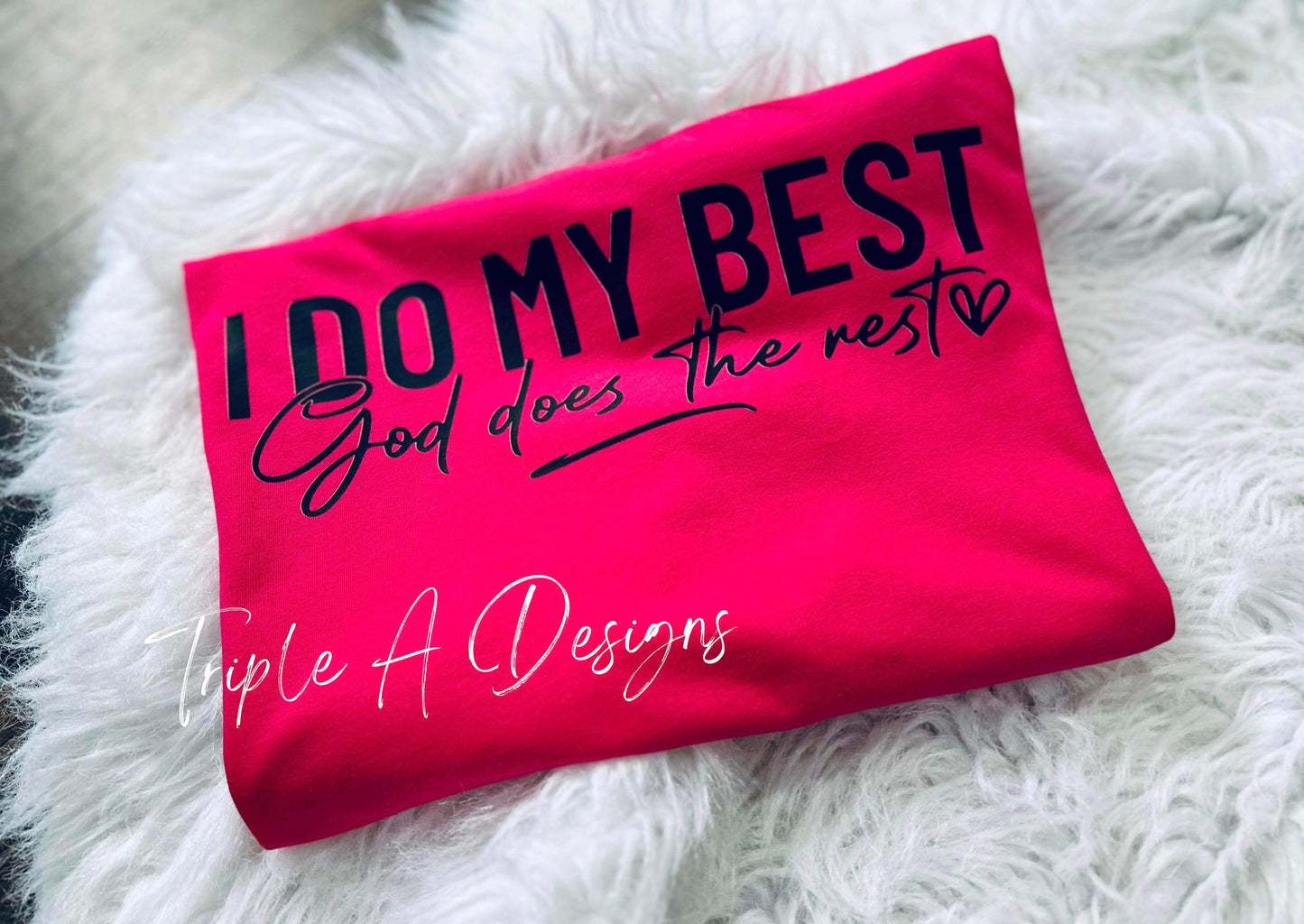 I Do My Best, God Does the Rest - Adult Short Sleeve Tee