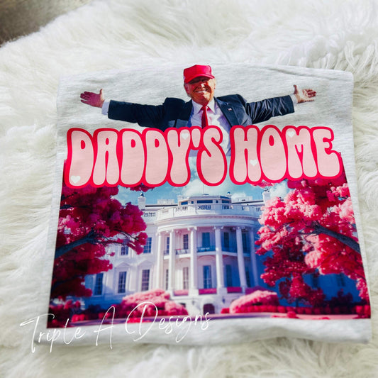 “Daddy’s Home” - Short Sleeve Tee