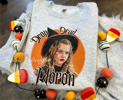 Drop Dead Moron - Short Sleeve Tee, Long Sleeve Tee, Sweatshirt