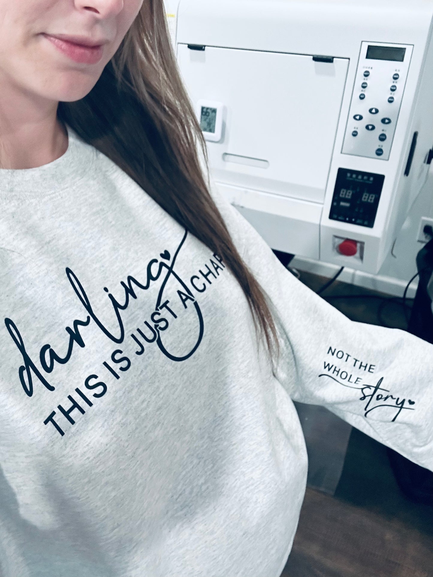 "Darling this is just a Chapter...Story"- Adult Long Sleeve, Sweatshirt